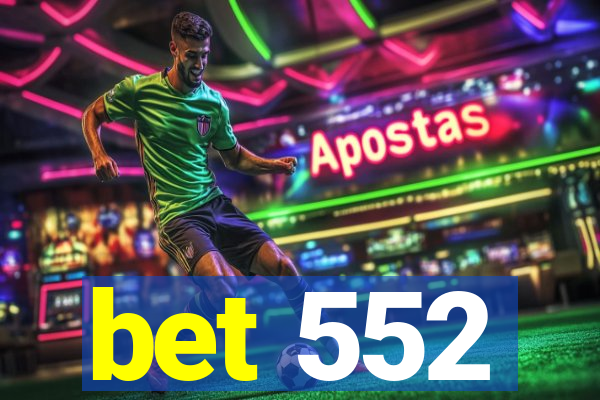 bet 552